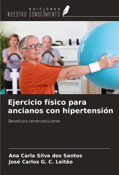 Ejercicio físico para ancianos con hipertensión - Silva Dos Santos, Ana Carla; G. C. Leitão, José Carlos