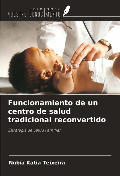Funcionamiento de un centro de salud tradicional reconvertido