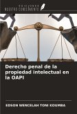 Derecho penal de la propiedad intelectual en la OAPI Derecho penal de la propiedad intelectual en la OAPI