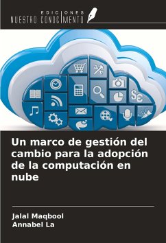 Cover Un marco de gestión del cambio para la adopción de la computación en nube