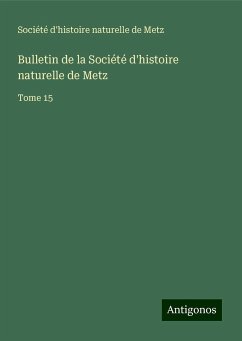 Bulletin de la Société d'histoire naturelle de Metz - Société d'histoire naturelle de Metz