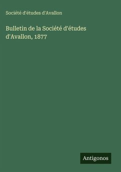 Cover Bulletin de la Société d'études d'Avallon, 1877