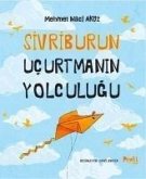 Sivriburun Ucurtmanin Yolculugu