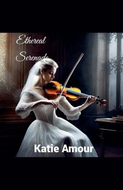 Ethereal Serenade - Amour, Katie