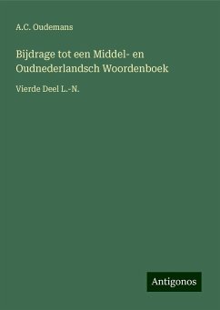 Bijdrage tot een Middel- en Oudnederlandsch Woordenboek - Oudemans, A. C.