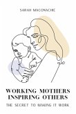 Working Mothers Inspiring Others Working Mothers Inspiring Others