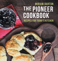 The Pioneer Cookbook - Barton, Miriam