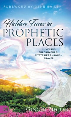 Hidden Faces in Prophetic Places - Ziegler, Ginger