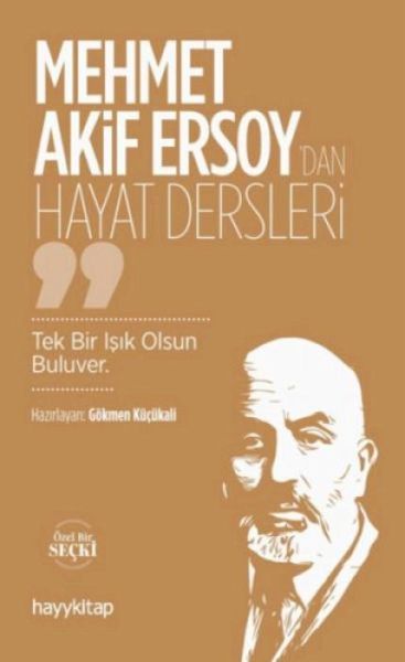Mehmet Akif Ersoydan Hayat Dersleri Mehmet Akif Ersoydan Hayat Dersleri