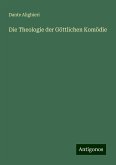 Die Theologie der Göttlichen Komödie