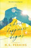 Where Happiness Begins Where Happiness Begins