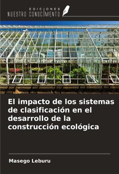 El impacto de los sistemas de clasificación en el desarrollo de la construcción ecológica - Leburu, Masego