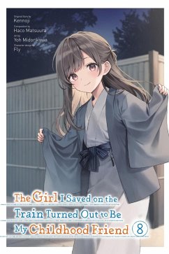 Cover The Girl I Saved on the Train Turned Out to Be My Childhood Friend, Vol. 8 (manga)