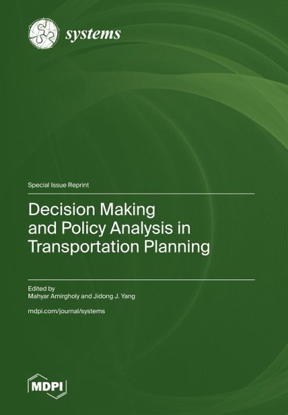 Decision Making and Policy Analysis in Transportation Planning Decision Making and Policy Analysis in Transportation Planning