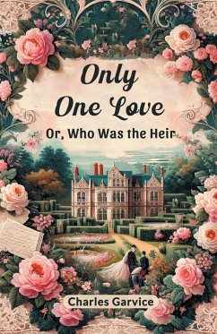 Cover Only One Love Or, Who Was The Heir
