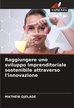 Raggiungere uno sviluppo imprenditoriale sostenibile attraverso l'innovazione - OJELADE, Mathew