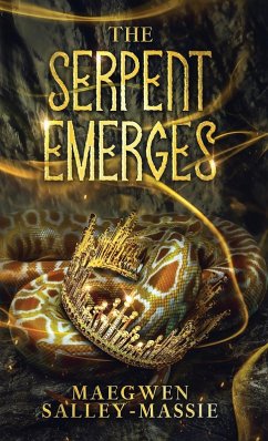 The Serpent Emerges - Salley-Massie, Maegwen