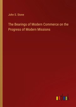 Cover The Bearings of Modern Commerce on the Progress of Modern Missions