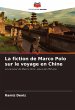La fiction de Marco Polo sur le voyage... - Bild 1