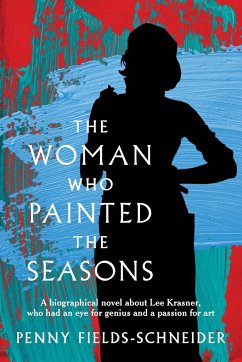 The Woman Who Painted The Seasons - Fields-Schneider, Penny