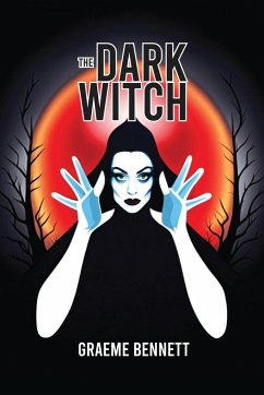 The Dark Witch - Bennett, Graeme