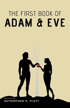 The First Book of Adam and Eve - H. Platt, Rutherford