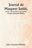 Journal de Margaret Smith, partie 1 du volume V des ¿uvres de John Greenleaf Whittier