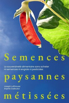 Semences paysannes métissées - Lofthouse, Joseph; Dubouloz, Anphlo
