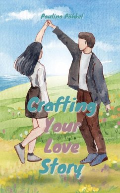 Crafting Your Love Story - Pähkel, Paulina