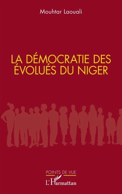 La démocratie des évolués du Niger - Laouali, Mouhtar