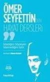 Ömer Seyfettinden Hayat Dersleri