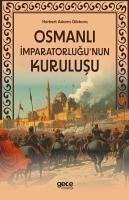 Osmanli Imparatorlugunun Kurulusu - Adams Gibbons, Herbert