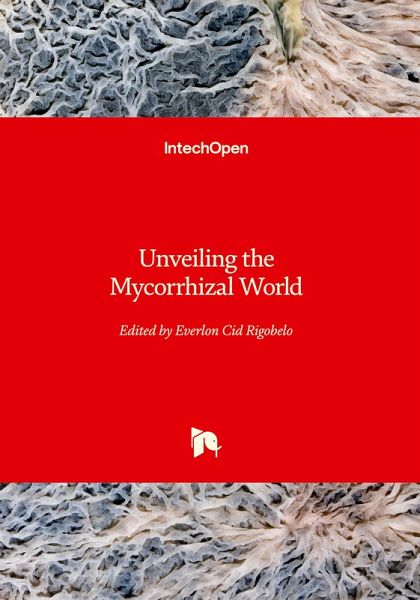 Unveiling the Mycorrhizal World Unveiling the Mycorrhizal World