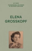 My Voice: Elena Grosskopf My Voice: Elena Grosskopf