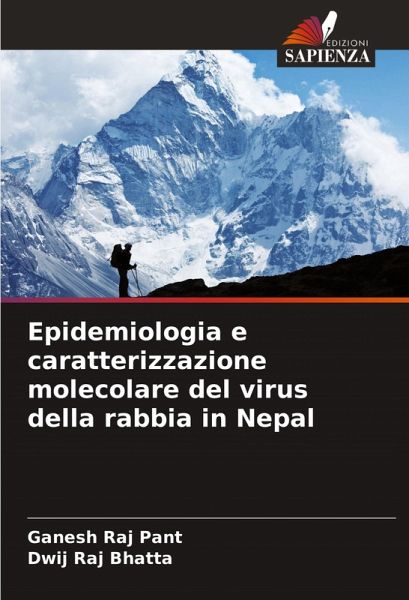 Epidemiologia e caratterizzazione molecolare del virus della rabbia in Nepal Epidemiologia e caratterizzazione molecolare del virus della rabbia in Nepal
