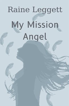 My Mission Angel - Leggett, Raine