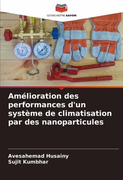 Amélioration des performances d'un système de climatisation par des nanoparticules - Husainy, Avesahemad;Kumbhar, Sujit