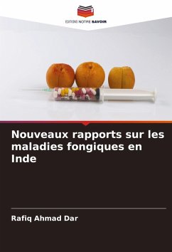 Nouveaux rapports sur les maladies fongiques en Inde - Dar, Rafiq Ahmad