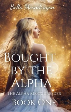 Bought by the Alpha - Moondragon, Bella