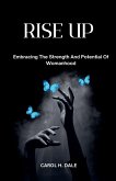 Rise up; Embracing the Strength and Potential of Womanhood