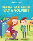 Mama, ¿Cuando Vas a Volver?