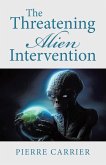 The Threatening Alien Intervention