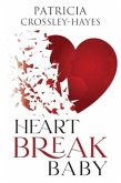 Heartbreak Baby Heartbreak Baby
