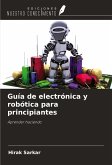 Guía de electrónica y robótica para principiantes