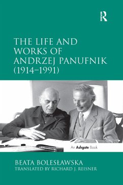 The Life and Works of Andrzej Panufnik (1914-1991) - Boles?awska, Beata; Reisner, Translated By Richard J