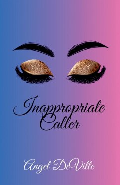 Inappropriate Caller - DeVille, Angel