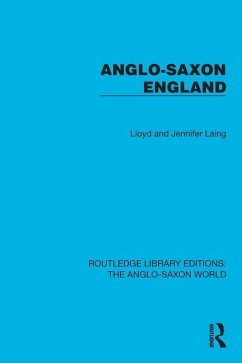 Anglo-Saxon England - Laing, Lloyd And Jennifer