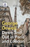 Down and Out in Paris and London Down and Out in Paris and London