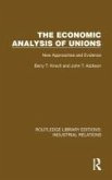 The Economic Analysis of Unions The Economic Analysis of Unions