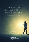 Una Persona Buena Es Dificil De Encontrar Una Persona Buena Es Dificil De Encontrar